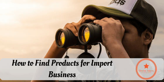 how to find products for import business