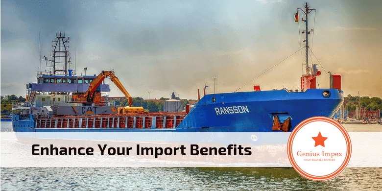 Enhance Import Benefits