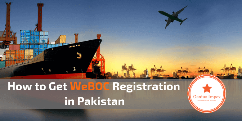 How to Get WeBOC Registration in Pakistan