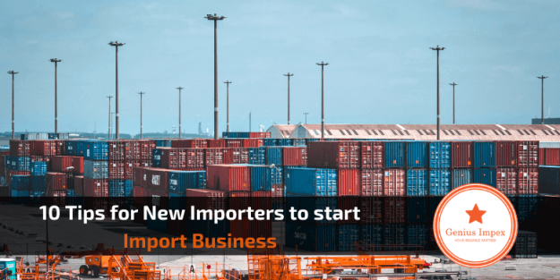 10 Tips for New Importers to start Import Business 10 Tips for New Importers to start Import Business