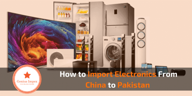 How to Import Electronics From China to Pakistan