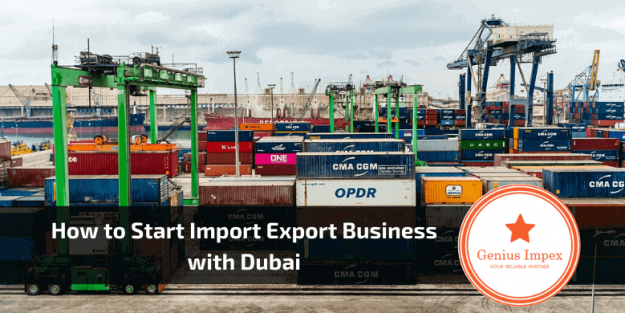 How to Start Import Export Business with Dubai