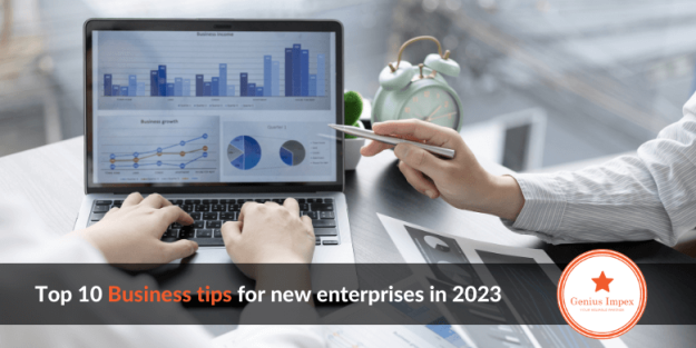 Top 10 Business tips for new enterprises in 2023