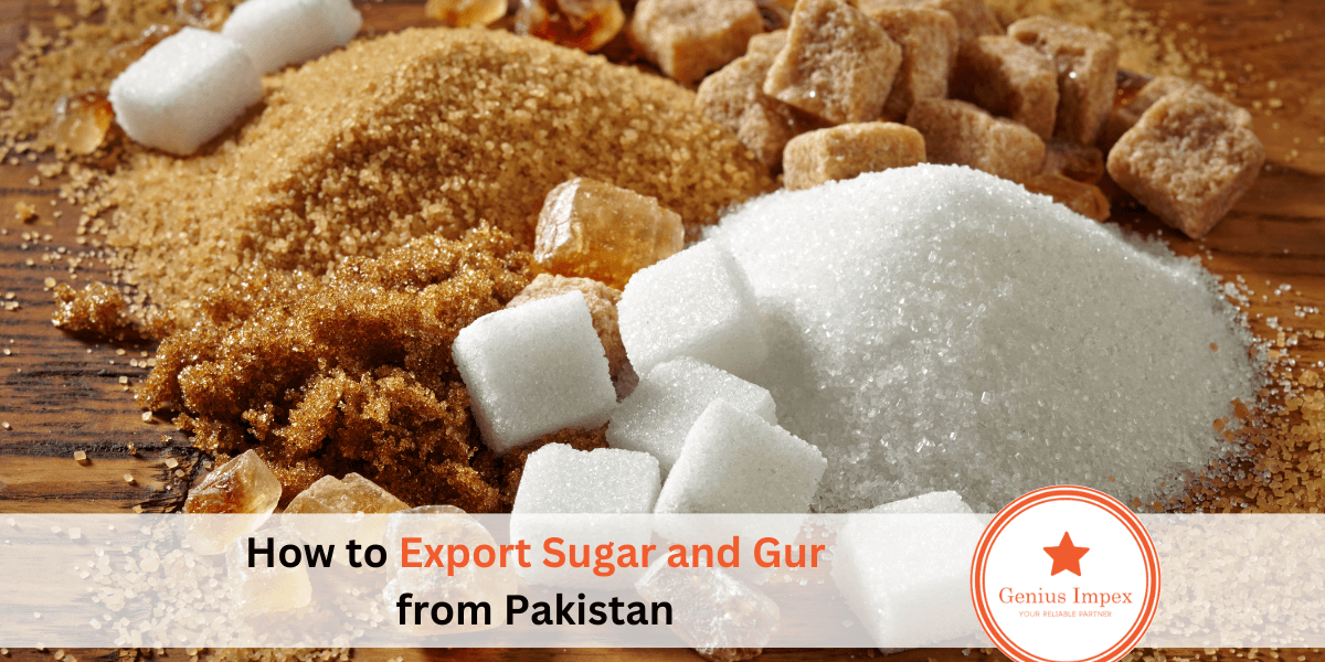 How to Export Sugar and Gur from Pakistan