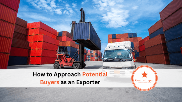 How to approach potential buyers as an Exporter How to approach potential buyers as an Exporter