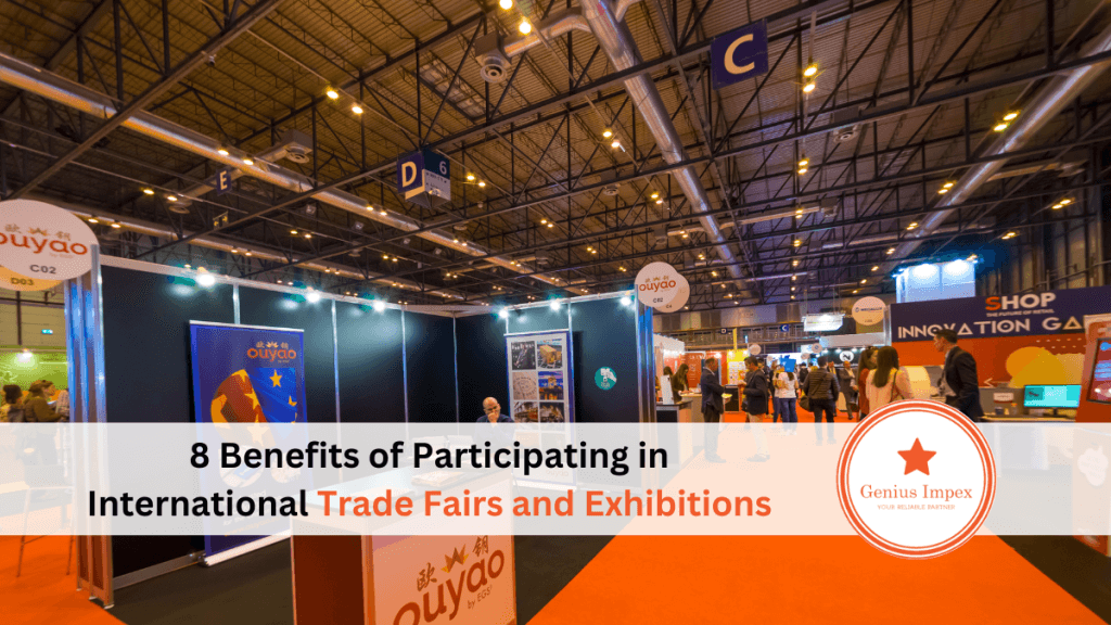 8 Benefits of Participating in International Trade Fairs and Exhibitions