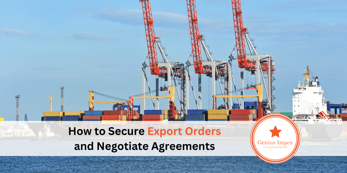 How to Secure Export Order and Negotiate Agreement How to Secure Export Order and Negotiate Agreement