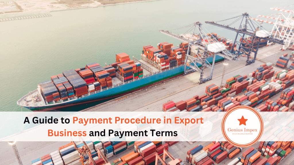 A Guide to Payment Procedure in Export Business and Payment Terms