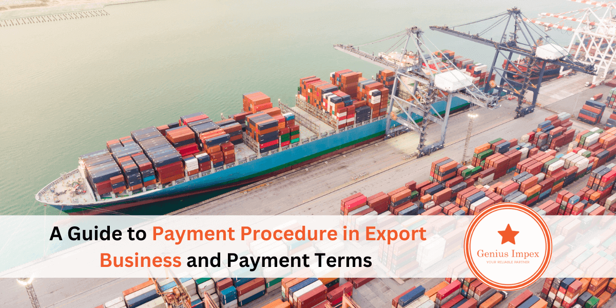 A Guide to Payment Procedure in Export Business and Payment Terms