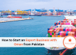 How to start an export business with Oman from Pakistan