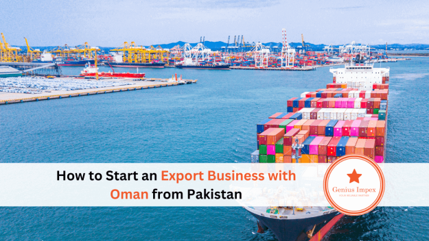 How to start an export business with Oman from Pakistan How to start an export business with Oman from Pakistan